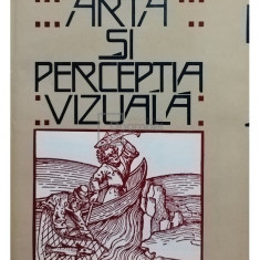 Rudolf Arnheim - Arta si perceptia vizuala (editia 1979)