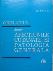CORELATIILE DINTRE AFECTIUNILE CUTANATE SI PATOLOGIA GENERALA-AUREL CONU-292442