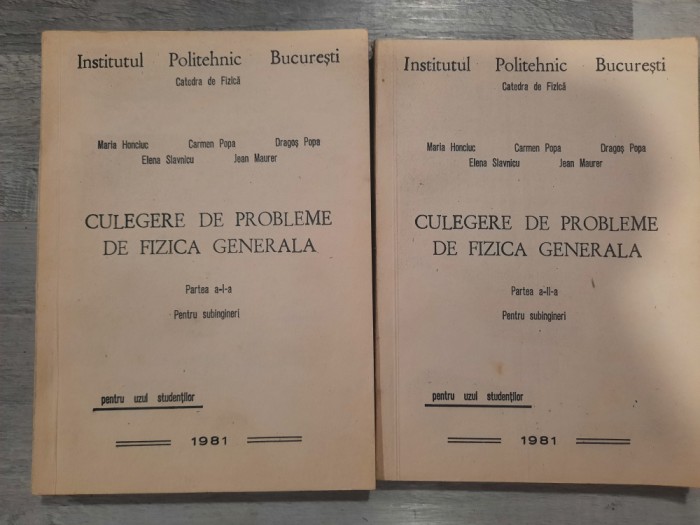 Culegere de probleme de fizica generala partea I si II de Maria Honciuc,etc