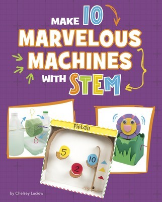 Make 10 Marvelous Machines with Stem foto
