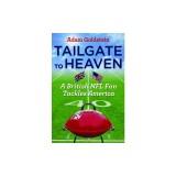 Tailgate to Heaven: A British NFL Fan Tackles America