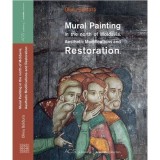 MURAL PAINTING IN THE NORTH OF MOLDAVIA. AESTHETIC MODIFICATION AND RESTORATION - OLIVIU BOLDURA (EDITIE IN LIMBA ENGLEZA)