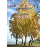 Ig&eacute;ink &eacute;des hatalma - Huszonn&eacute;gy sz&oacute;lamban (interj&uacute;k) - Simon Erika