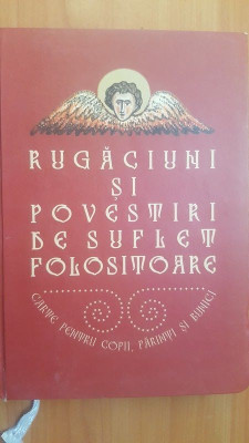 Rugaciuni si povestiri de suflet folositoare foto