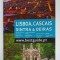 LISBOA , CASCAIS , SINTRA and OEIRAS , GHID DE CALATORIE IN ENGLEZA SI PORTUGHEZA , 2013