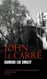 Oamenii lui Smiley - Paperback brosat - John le Carr&eacute; - RAO