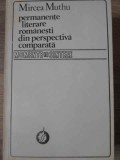 PERMANENTE LITERARE ROMANESTI DIN PERSPECTIVA COMPARATA-MIRCEA MUTHU-222553