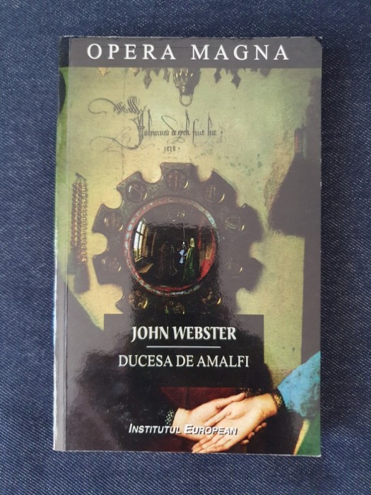 Ducesa de Amalfi &ndash; John Webster (ed. bilingva)