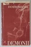 DEMONII de F. DOSTOIEVSKI , 1970 * PREZINTA URME DE UZURA
