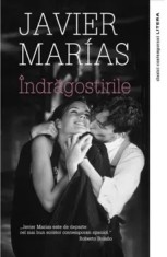 Indragostirile/Javier Marias