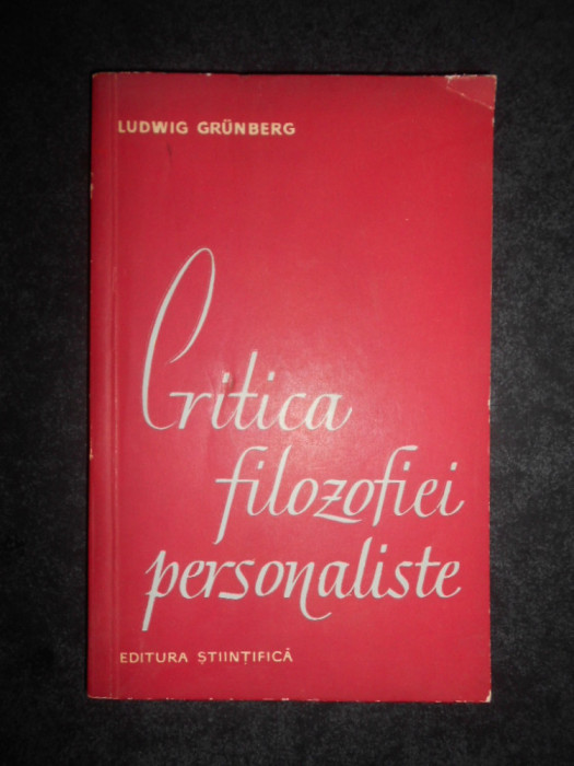 Ludwig Grunberg - Critica filozofiei personaliste