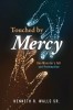 Touched by Mercy: One Minister&#039;s Fall and Redemption