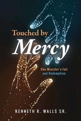 Touched by Mercy: One Minister&amp;#039;s Fall and Redemption foto