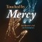 Touched by Mercy: One Minister&#039;s Fall and Redemption