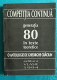 Gheorghe Craciun &ndash; Competitia continua generatia 80 in texte teoretice
