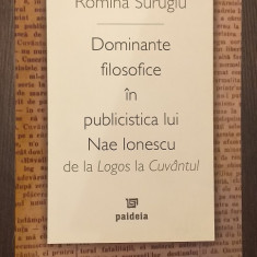 DOMINANTE FILOSOFICE IN PUBLICISTICA LUI NAE IONESCU - ROMINA SURUGIU