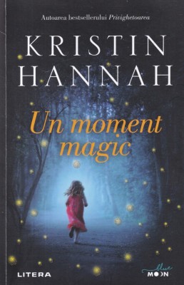 Kristin Hannah - Un moment magic foto