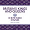 Britain's Kings and Queens