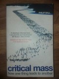 Critical mass: How one thing leads to another- Philip Ball