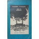 VIATA PE MISSISSIPPI-MARK TWAIN-222988