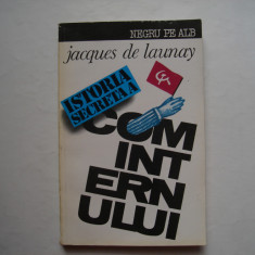 Istoria secreta a Cominternului 1919-1943 - Jacques de Launay