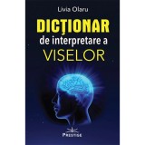 Dictionar de interpretare a viselor - Livia Olaru, Prestige