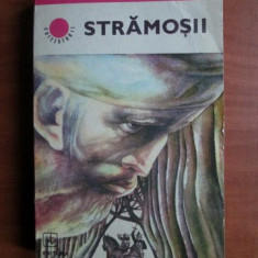 Radu Theodoru - Strămoșii. Evocare ( ed. III )