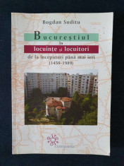 Bucurestiul in locuinte si locuitori (1459-1989) &amp;ndash; Bogdan Suditu foto