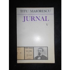 Titu Maiorescu - Jurnal si epistolar (10/12 Iulie 1864 - 7/19 Noiembrie 1866)