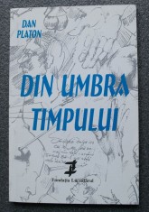 Dan Platon - Din umbra timpului foto