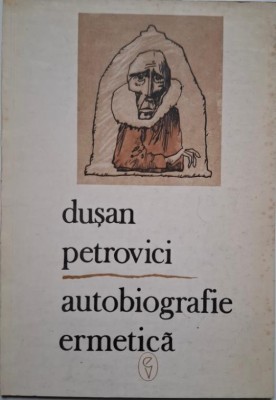Autobiografie ermetica &amp;ndash; Dusan Petrovici foto