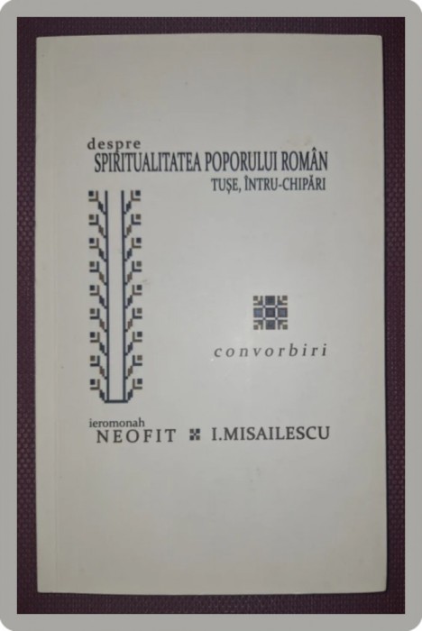 NEOFIT - DESPRE SPIRITUALITATEA POPORULUI ROMAN