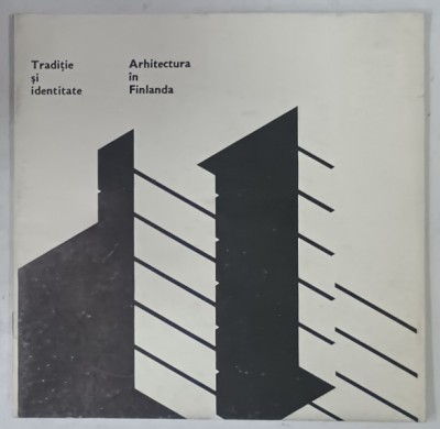 TRADITIE SI IDENTITATE , ARHITECTURA IN FINLANDA , 1980 foto