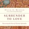 Surrender to Love: Discovering the Heart of Christian Spirituality