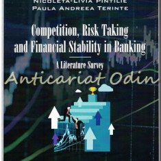 Competition, Risk Taking And Financial Stability In Banking - Bogdan Capraru