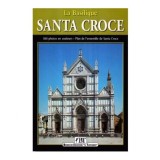 - La Basiique Santa Croce - Sous le patronage de la societa di