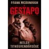 A Gestapo - Hitler titkosrendőrs&eacute;ge - Frank Mcdonough