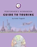 Performer&#039;s Workbook: Guide To Touring