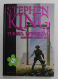 ALEGEREA CELOR TREI - AL DOILEA VOLUM AL SERIEI &#039;&#039; TURNUL INTUNECAT &#039;&#039; de STEPHEN KING , 2009 * EDITIE CARTONATA