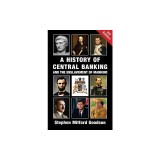 A History of Central Banking and the Enslavement of Mankind