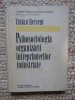 Psihosociologia Organizarii Intreprinderilor Industriale, Traian Herseni, 1969, Sociologie, Editura Academiei, 259 Pagini