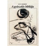 A gy&aacute;szol&aacute;s bibli&aacute;ja - Morris