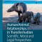 Human/Animal Relationships in Transformation: Scientific, Moral and Legal Perspectives