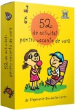 52 de activitati pentru vacanta de vara - Stephanie Boudaille-Lorin