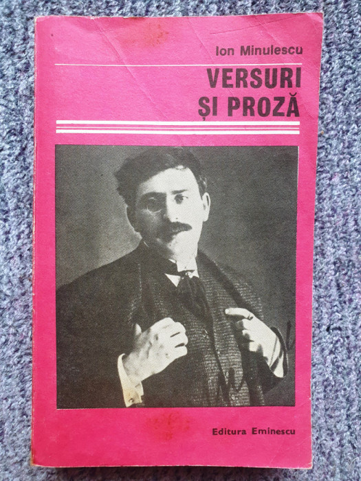 Ion Minulescu - Versuri si proza (1986) , 463 pagini, stare buna