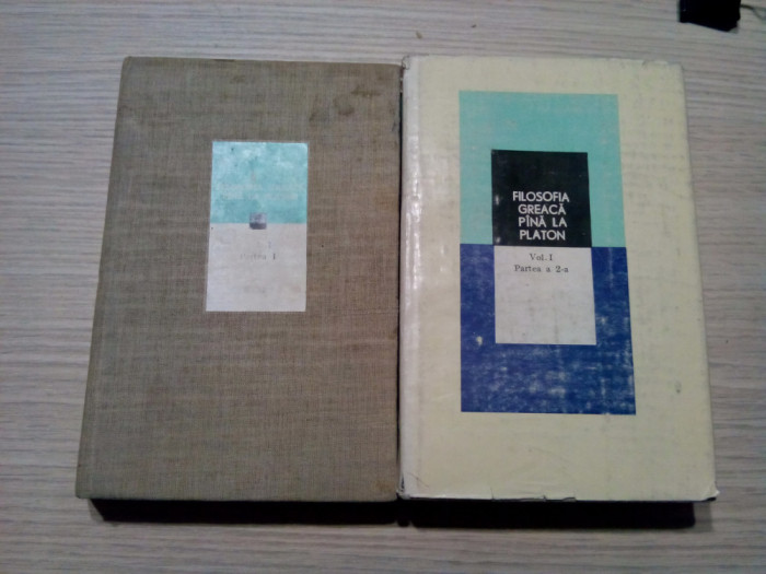 FILOSOFIA GREACA PINA LA PLATON - Vol. I, p. I -a si a 2 -a - Ion Banu - 1979