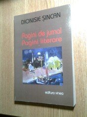Dionisie Sincan (cu autograful sotiei) - Pagini de jurnal. Pagini literare (Editura Vinea, 2002)