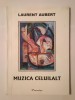 Laurent Aubert (dedicație) - Muzica celuilalt (2007)