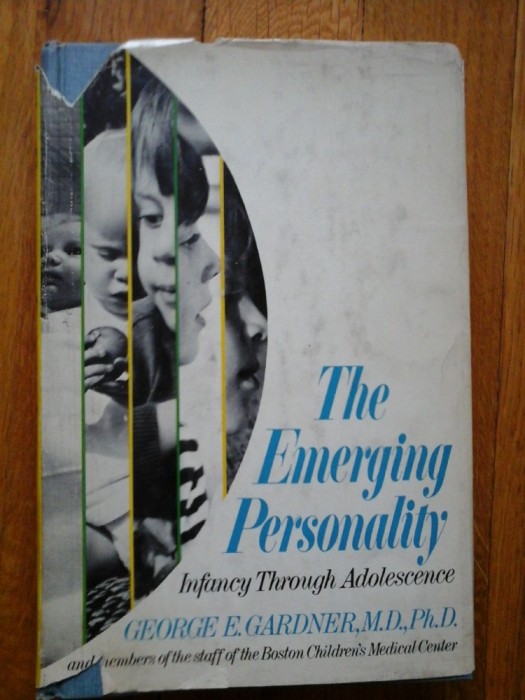 THE EMERGING PERSONALITY Infancy Through Adolescence - George E. GARDNER