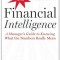 Financial Intelligence, Revised Edition: A Manager&#039;s Guide to Knowing What the Numbers Really Mean